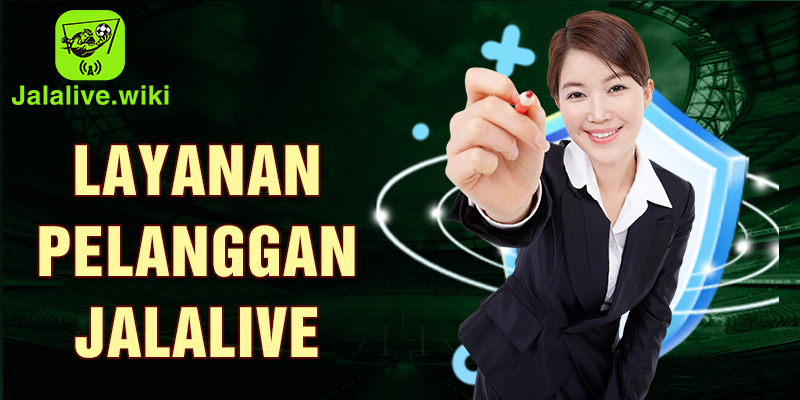 Layanan pelanggan Jalalive